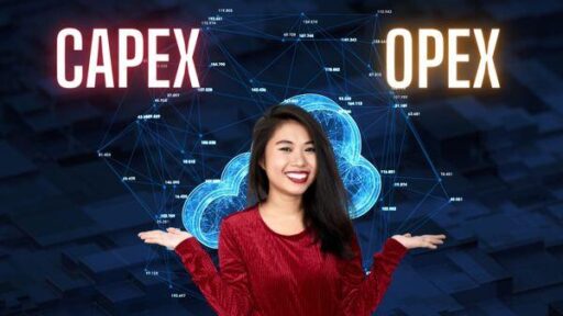 CAPEX vs. OPEX: 5 points to understand the difference when you are an Information Systems Department